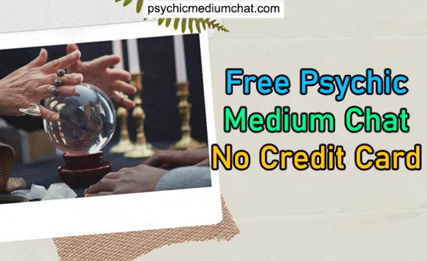 Free Psychic Medium Chat No Credit Card (BEST 2 Networks)