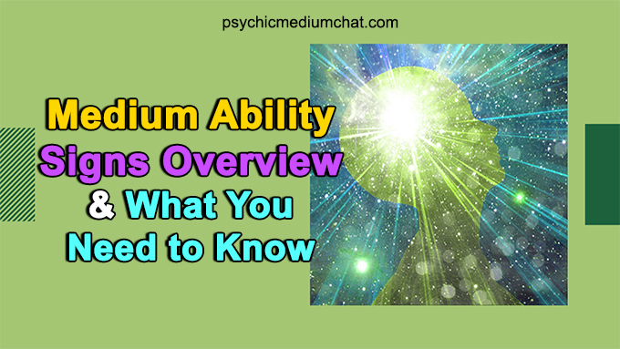 What Are The Signs Of Medium Abilities?