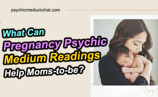 What Can Pregnancy Psychic Medium Readings Help Moms-to-be?