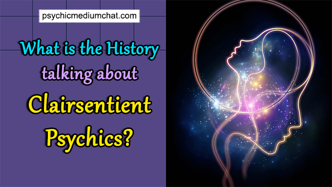 What is the History talking about Clairsentient Psychics?