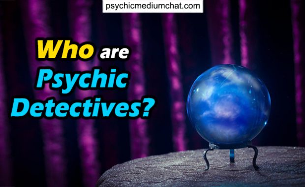 Who are Psychic Detectives? Are They Real or Just Scams?